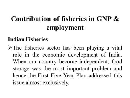 Contribution of fisheries in GNP & employment
