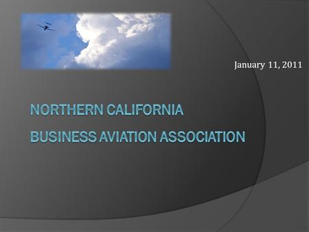 January 11, 2011. INTRODUCTIONS  John Swaney, Chief Pilot, HP Aviation  Bill Hunter, ACM Aviation; Administrator  Stephen Harms, Safety Officer, HP.