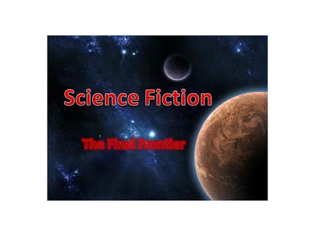 How Can You Tell if it’s Science Fiction? Story contains futuristic technology- technology that hasn’t been invented yet. (Avatar) Blends science fact.