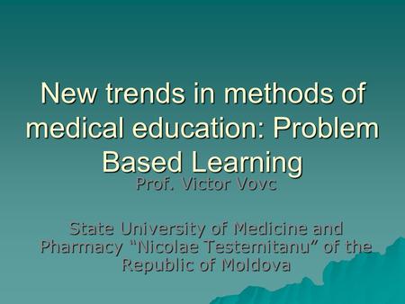 New trends in methods of medical education: Problem Based Learning