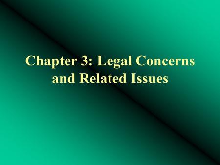 Chapter 3: Legal Concerns and Related Issues