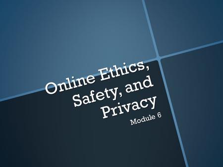 Online Ethics, Safety, and Privacy Module 6.  Go to www.brainpop.com www.brainpop.com  Follow these breadcrumbs: Engineering & Technology Digital Citizenship,