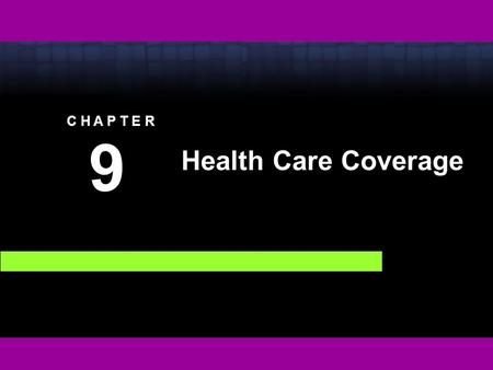 C H A P T E R 9 9 Health Care Coverage. Copyright © 2008 Thomson Delmar Learning, a division of Thomson Learning Inc. All rights reserved. 9 - 2 Fundamentals.