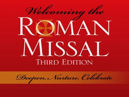 New Words, Deeper Meaning, Same Mass A Pastoral Letter on the New Roman Missal by the Most Rev. Plácido Rodríguez, CMF.