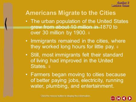 Click the mouse button to display the information. Americans Migrate to the Cities The urban population of the United States grew from about 10 million.