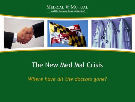 The New Med Mal Crisis Where have all the doctors gone?