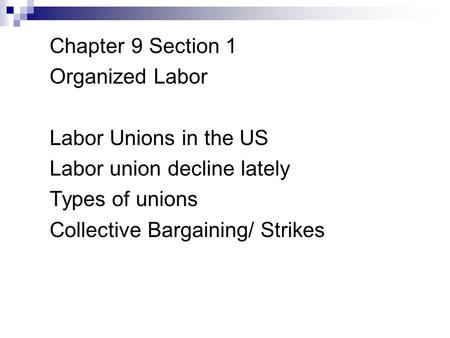 Chapter 9 - Labor Chapter 9 Section 1 Organized Labor