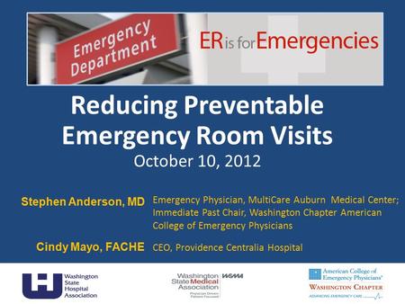 Emergency Physician, MultiCare Auburn Medical Center; Immediate Past Chair, Washington Chapter American College of Emergency Physicians CEO, Providence.