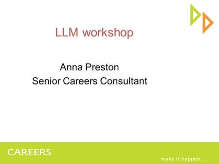 LLM workshop Anna Preston Senior Careers Consultant.
