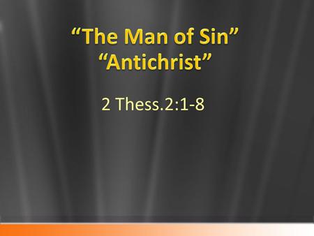 “The Man of Sin” “Antichrist”