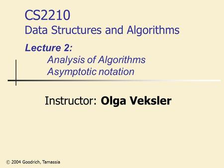 CS2210 Data Structures and Algorithms Lecture 2: