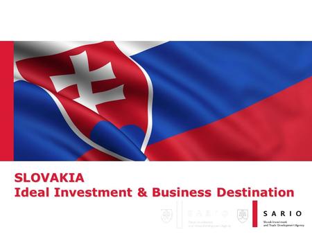 SLOVAKIA Ideal Investment & Business Destination