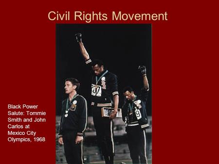 Civil Rights Movement Black Power Salute: Tommie Smith and John Carlos at Mexico City Olympics, 1968.