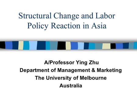 Structural Change and Labor Policy Reaction in Asia