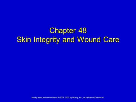 Chapter 48 Skin Integrity and Wound Care