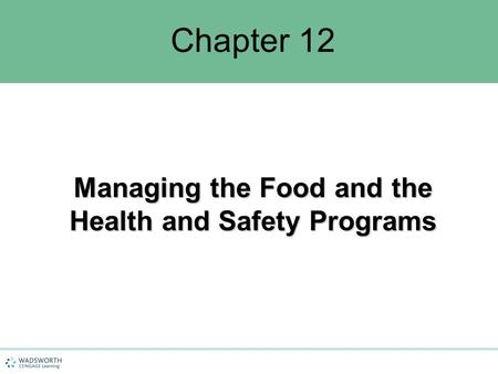 Managing the Food and the Health and Safety Programs