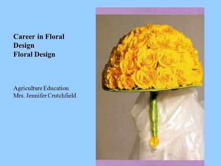 Career in Floral Design Floral Design