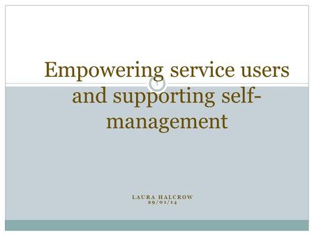 Empowering service users and supporting self-management