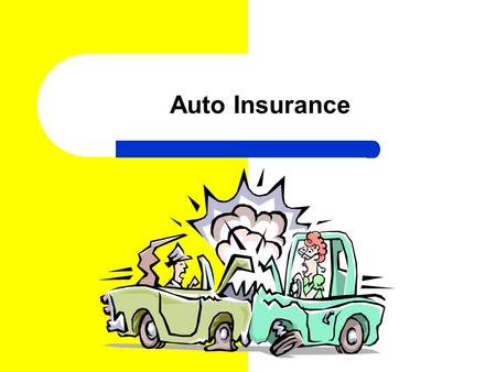 Auto Insurance.
