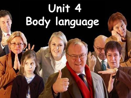 Unit 4 Body language.