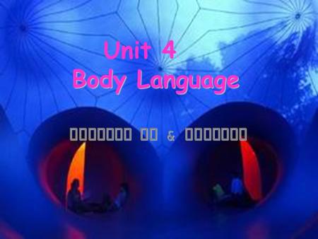 Body Language Unit 4 Body Language Warming up & reading.