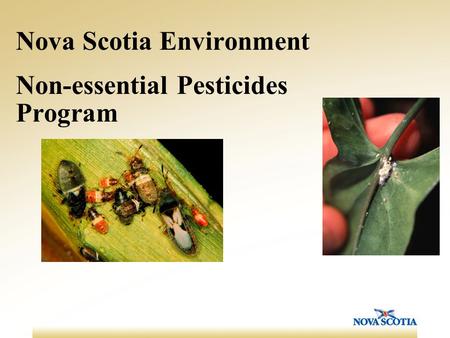Nova Scotia Environment Non-essential Pesticides Program.