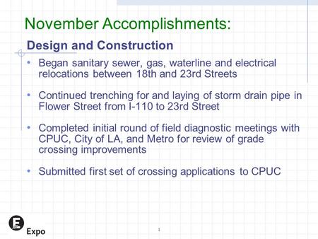 1 November Accomplishments: Design and Construction Began sanitary sewer, gas, waterline and electrical relocations between 18th and 23rd Streets Continued.