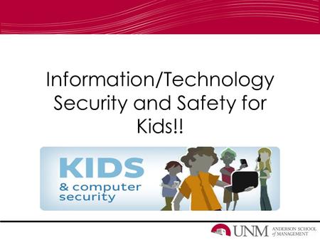 Information/Technology Security and Safety for Kids!!