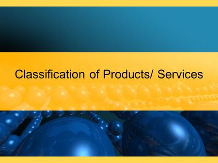 Classification of Products/ Services