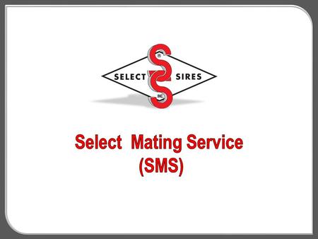 Select Mating Service (SMS)