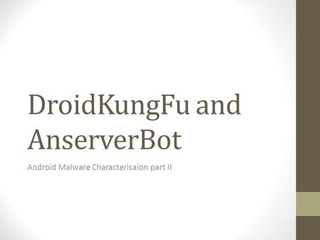 DroidKungFu and AnserverBot