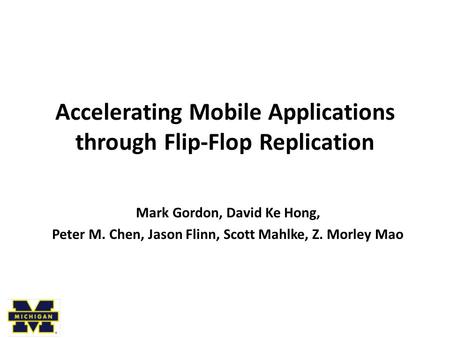 Accelerating Mobile Applications through Flip-Flop Replication