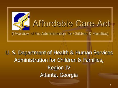 Affordable Care Act (Overview of the Administration for Children & Families) Affordable Care Act (Overview of the Administration for Children & Families)