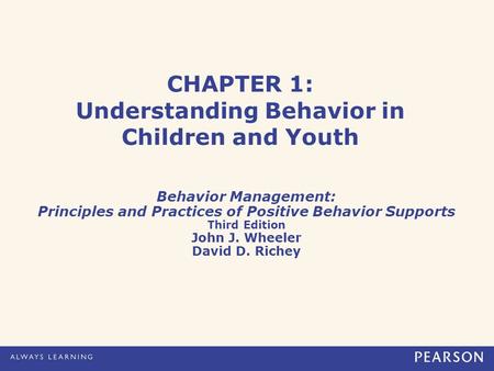 CHAPTER 1: Understanding Behavior in Children and Youth