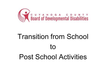 Transition from School to Post School Activities.