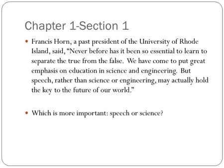Chapter 1-Section 1 Francis Horn, a past president of the University of Rhode Island, said, “Never before has it been so essential to learn to separate.