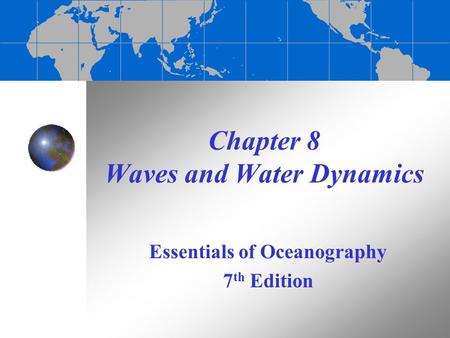 Chapter 8 Waves and Water Dynamics