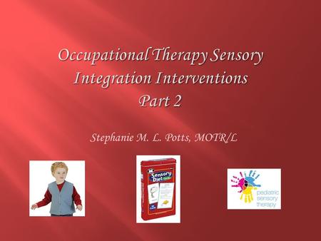 Occupational Therapy Sensory Integration Interventions Part 2