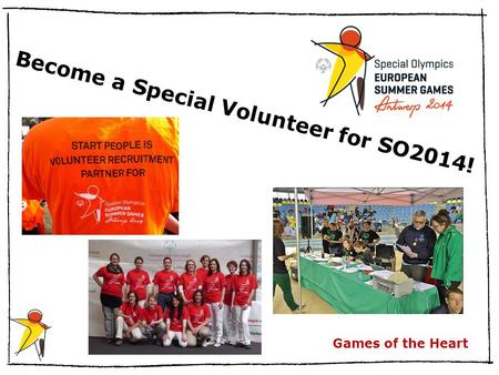 Games of the Heart Become a Special Volunteer for SO2014!