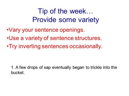 Tip of the week… Provide some variety