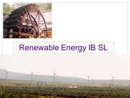 Renewable Energy IB SL. Does the UK need alternative energy supplies? energy sources (UK 2003)