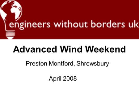 Preston Montford, Shrewsbury Advanced Wind Weekend April 2008.