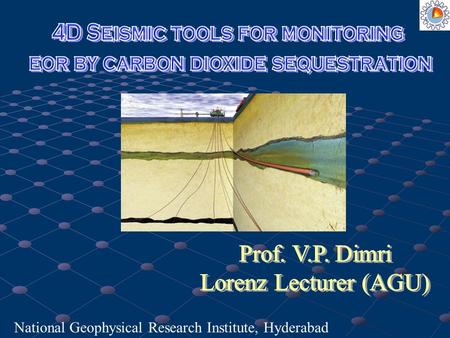National Geophysical Research Institute, Hyderabad.