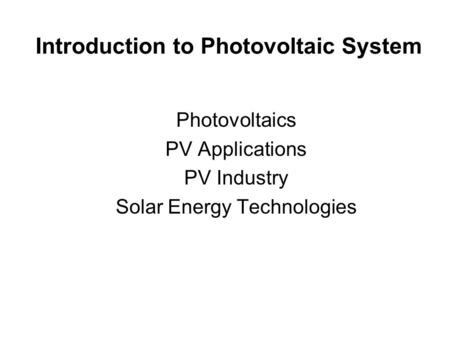 Introduction to Photovoltaic System