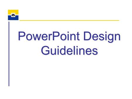 PowerPoint Design Guidelines. General Setup Includes at least 5 slidesIncludes at least 5 slides Speech title not given on cover screenSpeech title not.