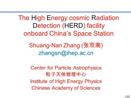 Shuang-Nan Zhang (张双南)  Center for Particle Astrophysics 粒子天体物理中心