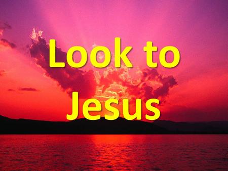 Look to Jesus. To which Jesus are you looking? Crucified Christ or Dead Deliverer.