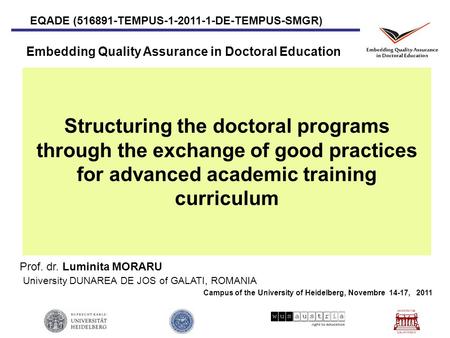 Structuring the doctoral programs through the exchange of good practices for advanced academic training curriculum Campus of the University of Heidelberg,