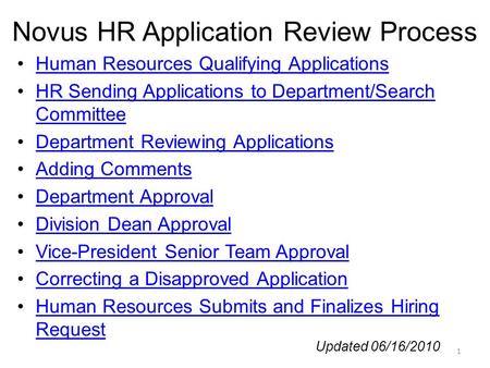 Novus HR Application Review Process Human Resources Qualifying Applications HR Sending Applications to Department/Search CommitteeHR Sending Applications.