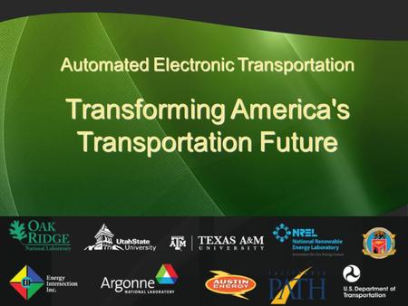Automated Electronic Transportation Transforming America's Transportation Future 8.25.2008.